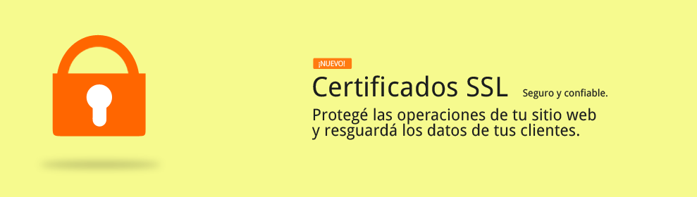Certificados SSL. Protegé las operaciones de tu sitio web y resguardá los datos de tus clientes. Seguro y confiable.